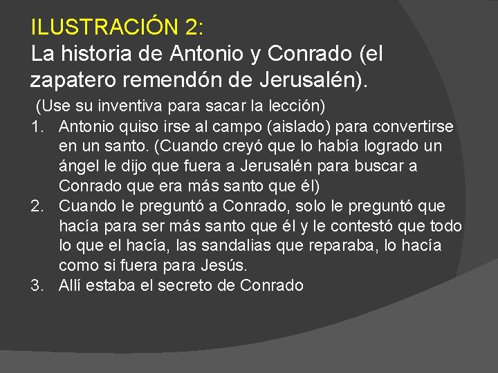 ILUSTRACIÓN 2: La historia de Antonio y Conrado (el zapatero remendón de Jerusalén). (Use