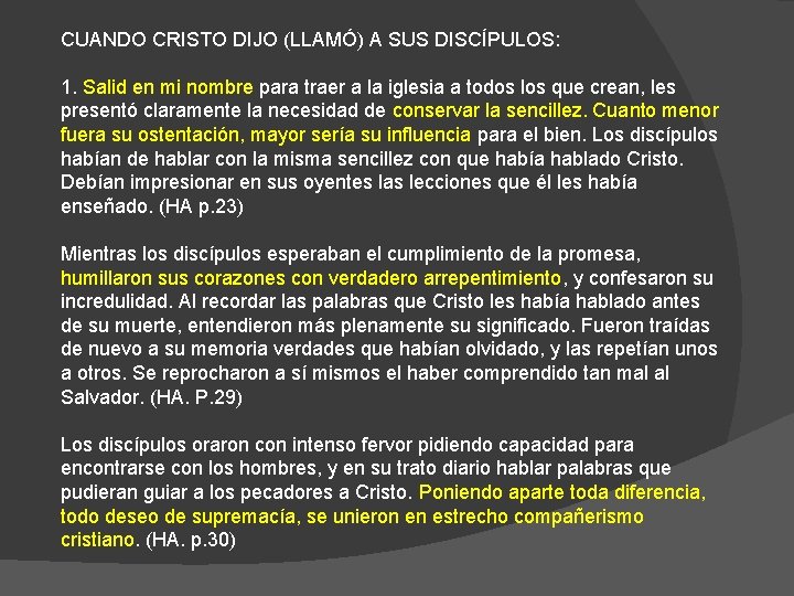 CUANDO CRISTO DIJO (LLAMÓ) A SUS DISCÍPULOS: 1. Salid en mi nombre para traer