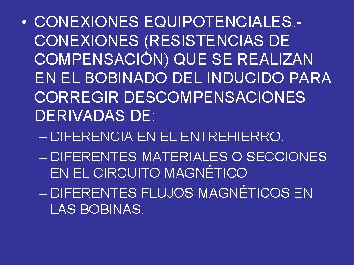  • CONEXIONES EQUIPOTENCIALES. CONEXIONES (RESISTENCIAS DE COMPENSACIÓN) QUE SE REALIZAN EN EL BOBINADO