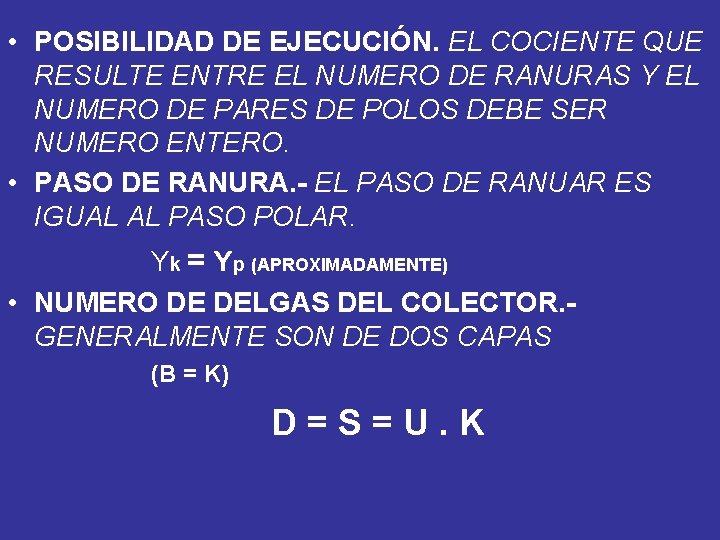  • POSIBILIDAD DE EJECUCIÓN. EL COCIENTE QUE RESULTE ENTRE EL NUMERO DE RANURAS