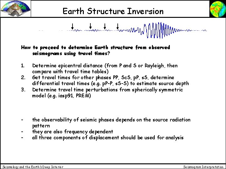 Earth Structure Inversion How to proceed to determine Earth structure from observed seismograms using Earth Structure Inversion How to proceed to determine Earth structure from observed seismograms using