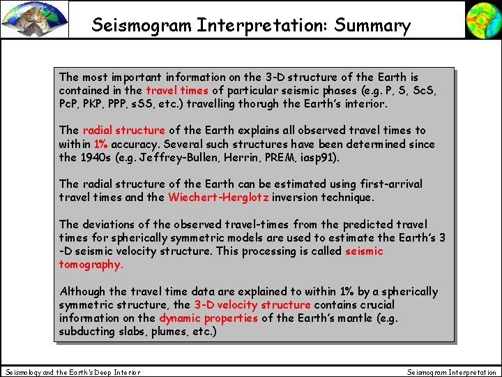 Seismogram Interpretation: Summary The most important information on the 3 -D structure of the Seismogram Interpretation: Summary The most important information on the 3 -D structure of the