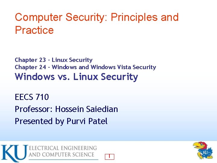 Computer Security: Principles and Practice Chapter 23 – Linux Security Chapter 24 – Windows