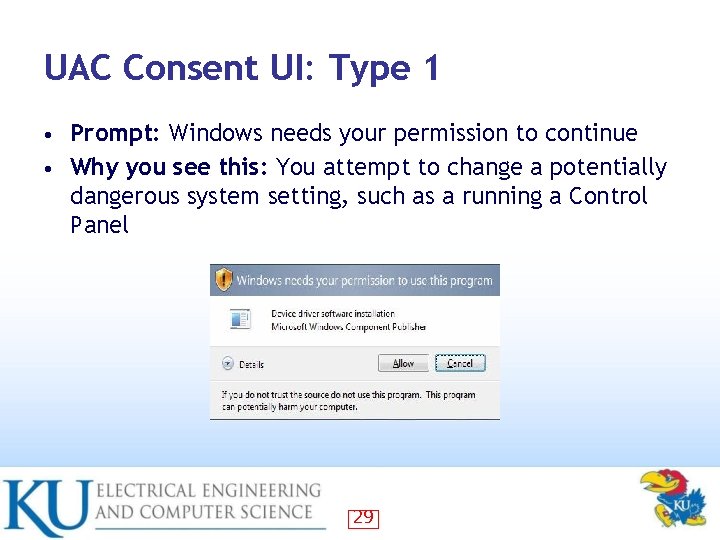 UAC Consent UI: Type 1 Prompt: Windows needs your permission to continue • Why
