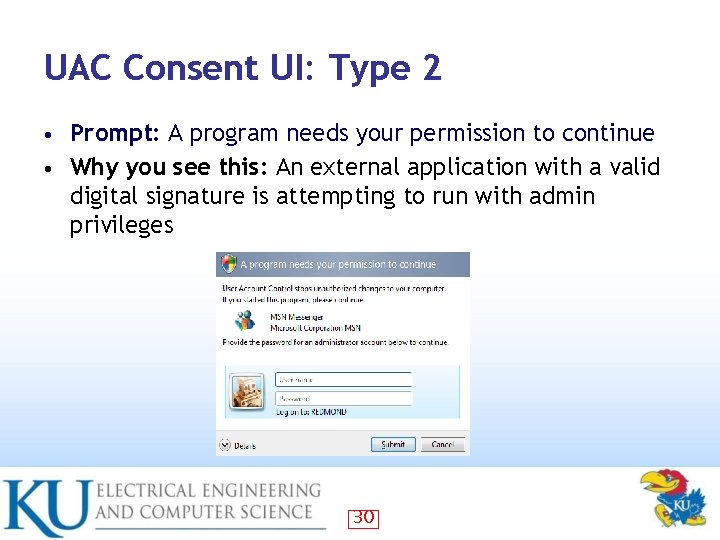 UAC Consent UI: Type 2 Prompt: A program needs your permission to continue •