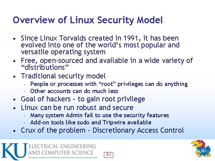 Overview of Linux Security Model Since Linux Torvalds created in 1991, it has been