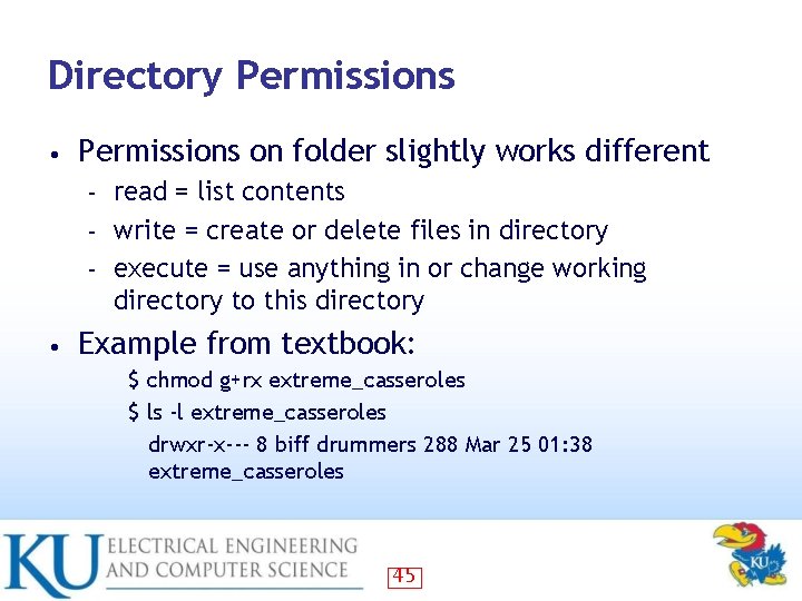 Directory Permissions • Permissions on folder slightly works different read = list contents –