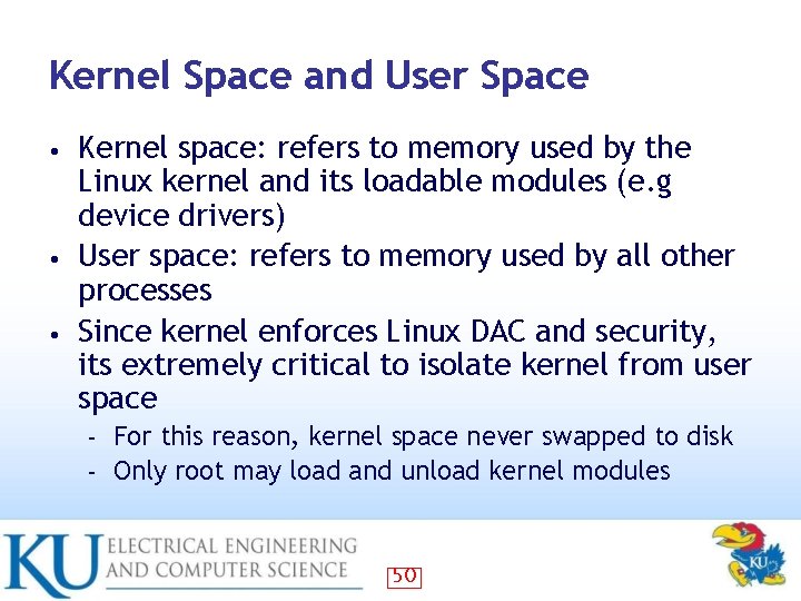 Kernel Space and User Space Kernel space: refers to memory used by the Linux