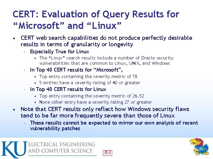 CERT: Evaluation of Query Results for “Microsoft” and “Linux” • CERT web search capabilities