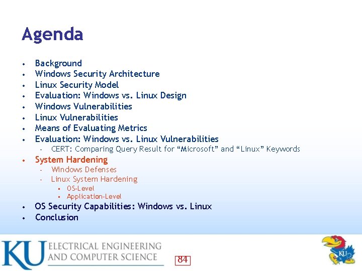 Agenda • • Background Windows Security Architecture Linux Security Model Evaluation: Windows vs. Linux