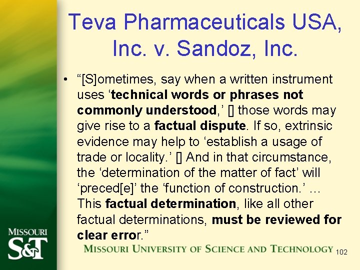 Teva Pharmaceuticals USA, Inc. v. Sandoz, Inc. • “[S]ometimes, say when a written instrument