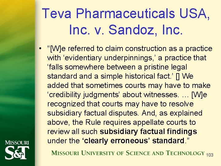 Teva Pharmaceuticals USA, Inc. v. Sandoz, Inc. • “[W]e referred to claim construction as