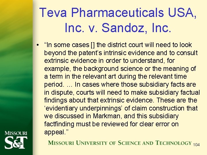 Teva Pharmaceuticals USA, Inc. v. Sandoz, Inc. • “In some cases [] the district