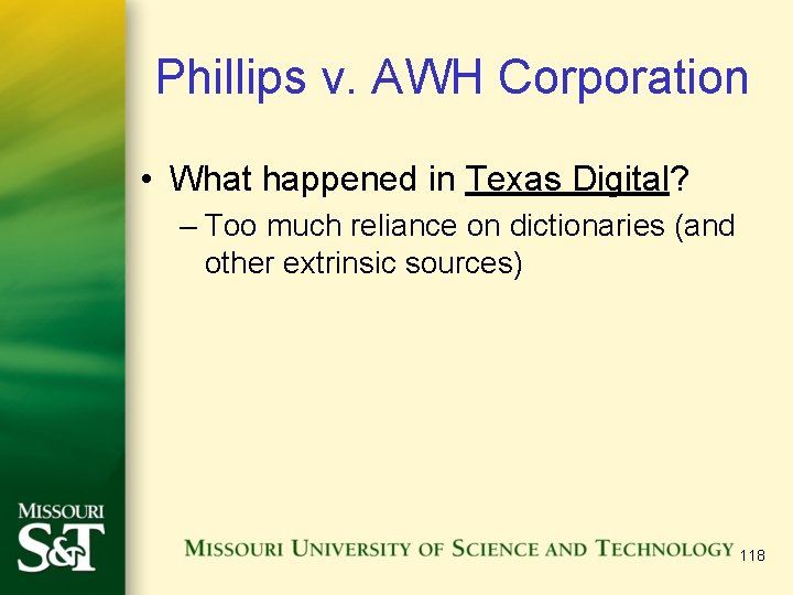 Phillips v. AWH Corporation • What happened in Texas Digital? – Too much reliance