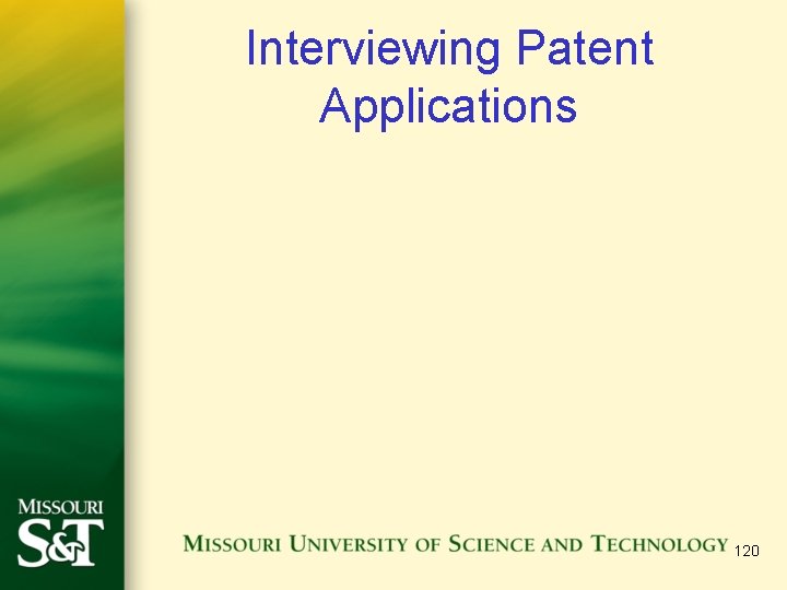 Interviewing Patent Applications 120 