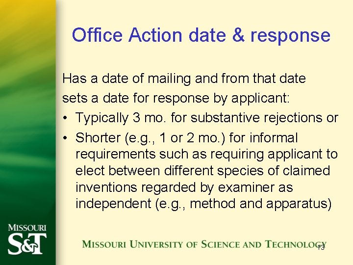 Office Action date & response Has a date of mailing and from that date