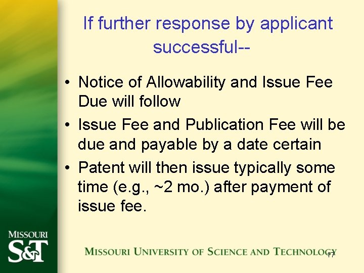 If further response by applicant successful- • Notice of Allowability and Issue Fee Due