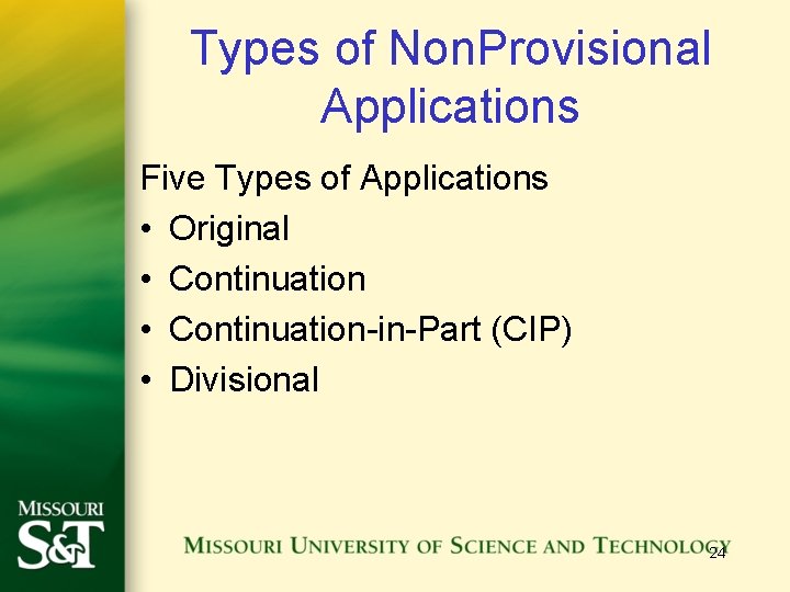 Types of Non. Provisional Applications Five Types of Applications • Original • Continuation-in-Part (CIP) Types of Non. Provisional Applications Five Types of Applications • Original • Continuation-in-Part (CIP)