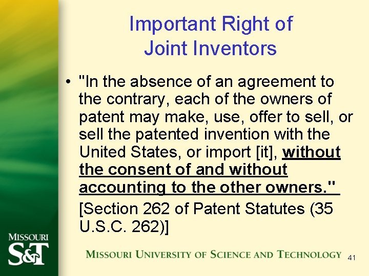 Important Right of Joint Inventors • "In the absence of an agreement to the Important Right of Joint Inventors • "In the absence of an agreement to the