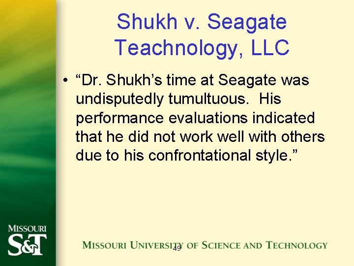 Shukh v. Seagate Teachnology, LLC • “Dr. Shukh’s time at Seagate was undisputedly tumultuous.