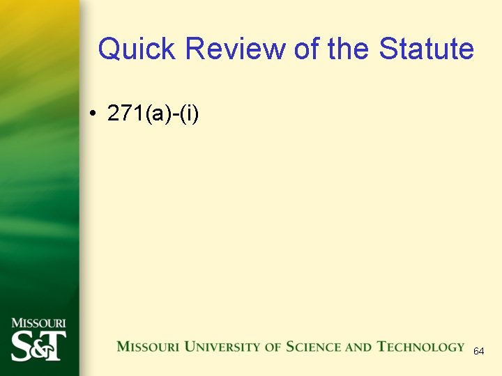Quick Review of the Statute • 271(a)-(i) 64 Quick Review of the Statute • 271(a)-(i) 64