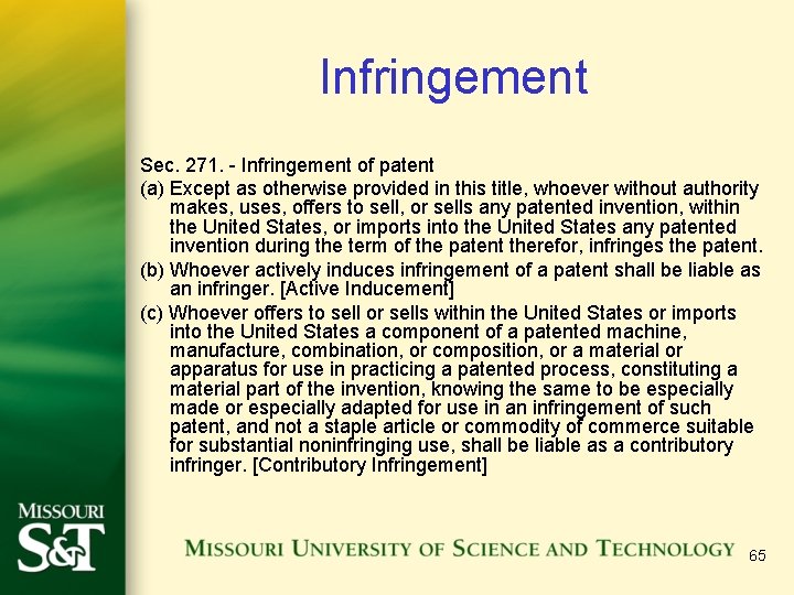 Infringement Sec. 271. - Infringement of patent (a) Except as otherwise provided in this Infringement Sec. 271. - Infringement of patent (a) Except as otherwise provided in this