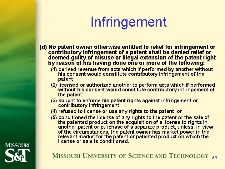 Infringement (d) No patent owner otherwise entitled to relief for infringement or contributory infringement Infringement (d) No patent owner otherwise entitled to relief for infringement or contributory infringement