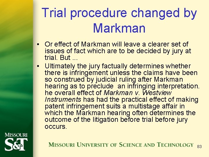 Trial procedure changed by Markman • Or effect of Markman will leave a clearer Trial procedure changed by Markman • Or effect of Markman will leave a clearer