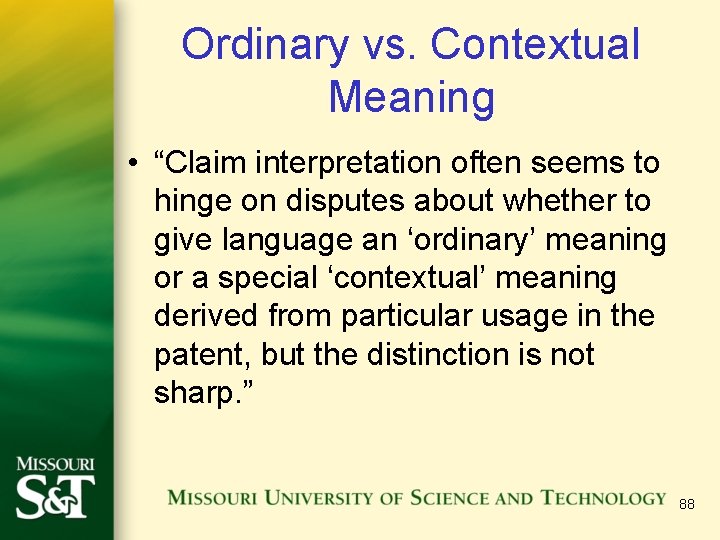 Ordinary vs. Contextual Meaning • “Claim interpretation often seems to hinge on disputes about Ordinary vs. Contextual Meaning • “Claim interpretation often seems to hinge on disputes about