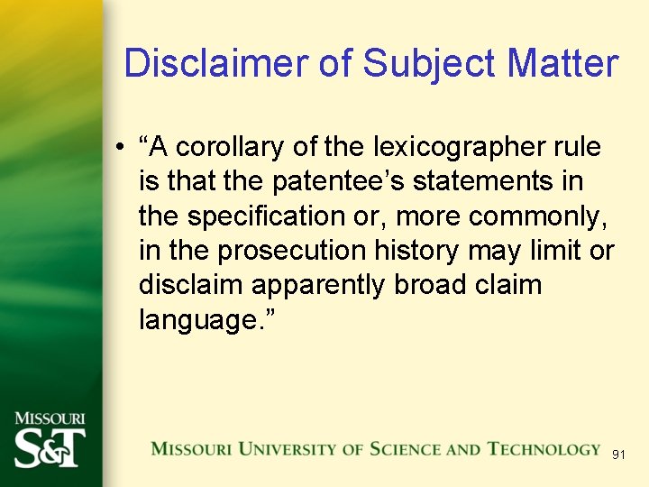 Disclaimer of Subject Matter • “A corollary of the lexicographer rule is that the Disclaimer of Subject Matter • “A corollary of the lexicographer rule is that the