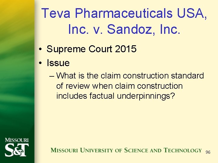 Teva Pharmaceuticals USA, Inc. v. Sandoz, Inc. • Supreme Court 2015 • Issue –