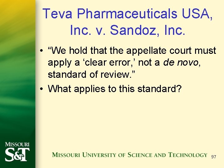 Teva Pharmaceuticals USA, Inc. v. Sandoz, Inc. • “We hold that the appellate court Teva Pharmaceuticals USA, Inc. v. Sandoz, Inc. • “We hold that the appellate court
