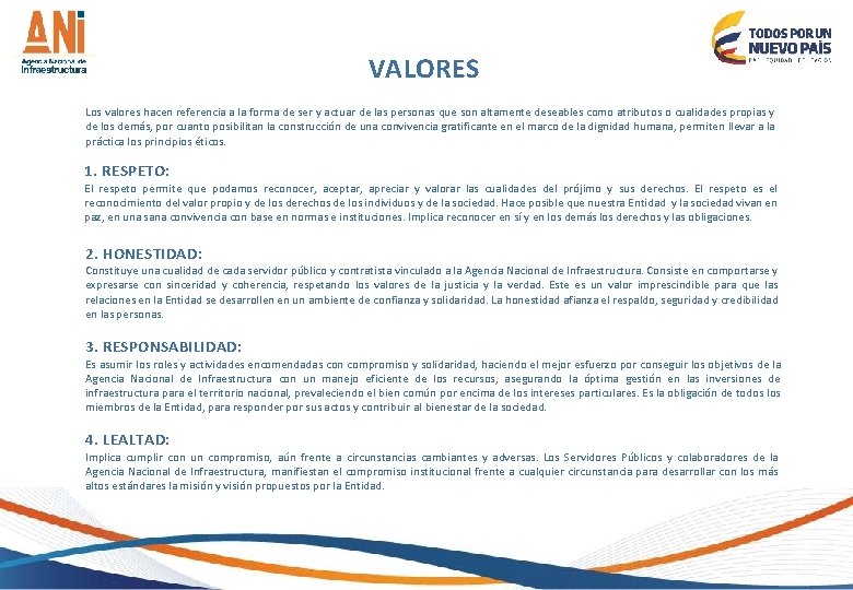 VALORES Los valores hacen referencia a la forma de ser y actuar de las VALORES Los valores hacen referencia a la forma de ser y actuar de las