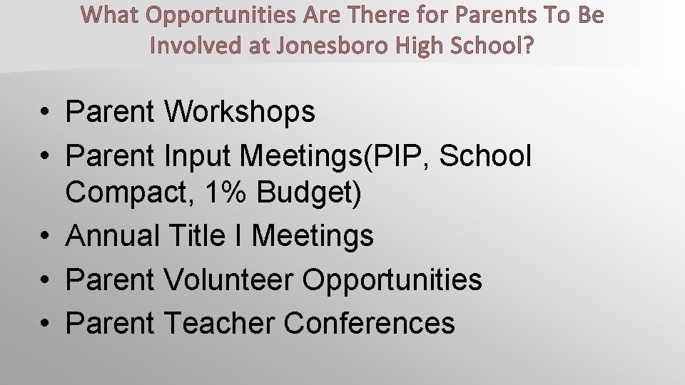 What Opportunities Are There for Parents To Be Involved at Jonesboro High School? •