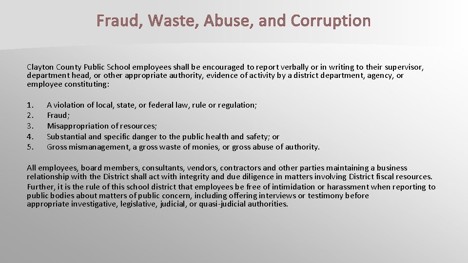 Fraud, Waste, Abuse, and Corruption Clayton County Public School employees shall be encouraged to