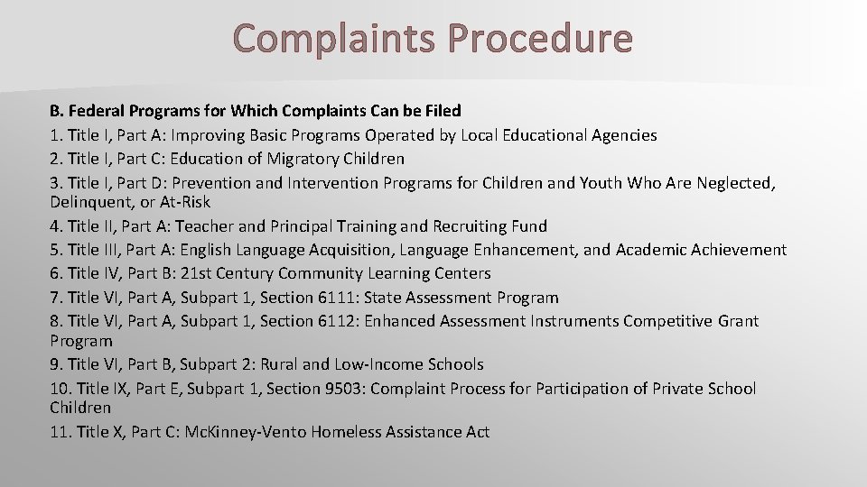 Complaints Procedure B. Federal Programs for Which Complaints Can be Filed 1. Title I,