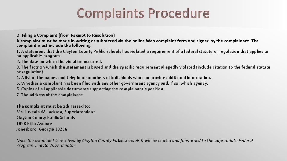 Complaints Procedure D. Filing a Complaint (from Receipt to Resolution) A complaint must be