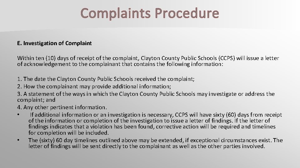 Complaints Procedure E. Investigation of Complaint Within ten (10) days of receipt of the