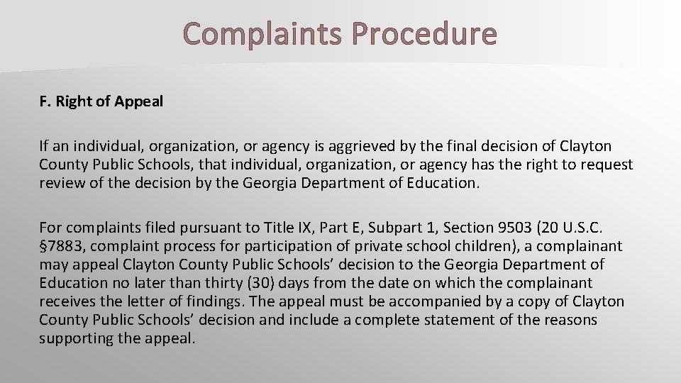 Complaints Procedure F. Right of Appeal If an individual, organization, or agency is aggrieved