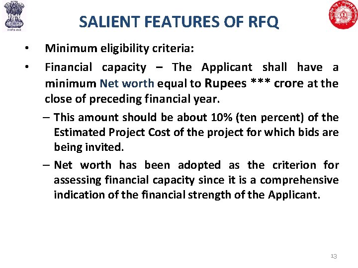 SALIENT FEATURES OF RFQ • • Minimum eligibility criteria: Financial capacity – The Applicant