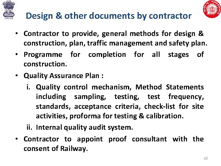 Design & other documents by contractor • Contractor to provide, general methods for design