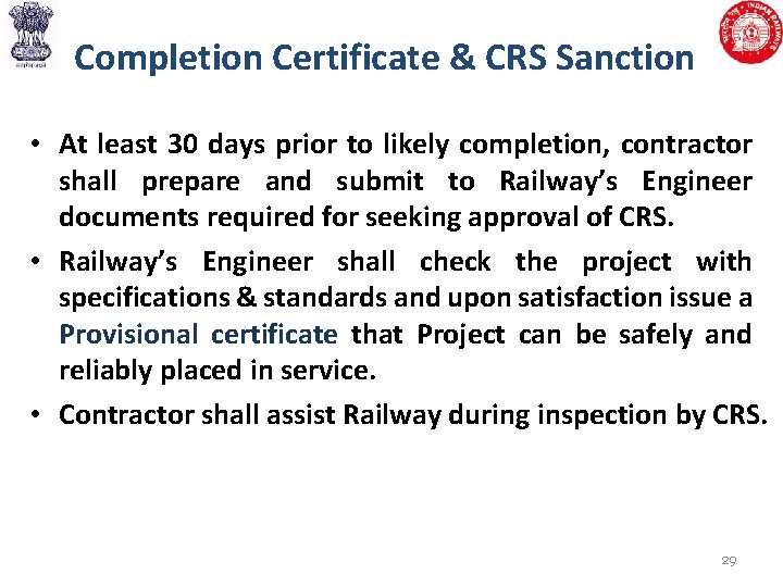 Completion Certificate & CRS Sanction • At least 30 days prior to likely completion,