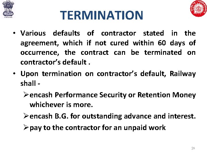 TERMINATION • Various defaults of contractor stated in the agreement, which if not cured