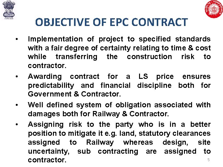 OBJECTIVE OF EPC CONTRACT • • Implementation of project to specified standards with a