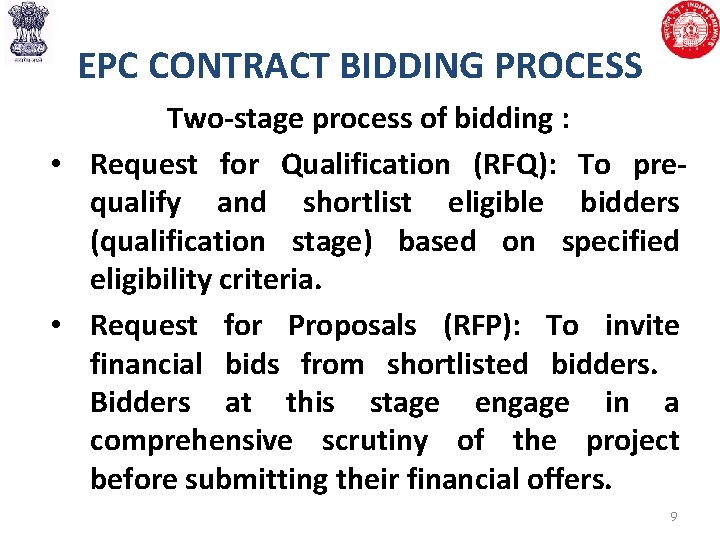 EPC CONTRACT BIDDING PROCESS Two-stage process of bidding : • Request for Qualification (RFQ):