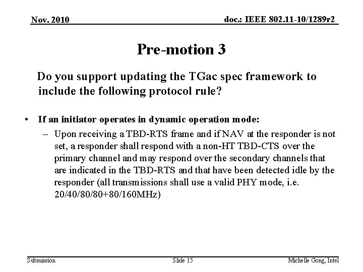 doc. : IEEE 802. 11 -10/1289 r 2 Nov. 2010 Pre-motion 3 Do you
