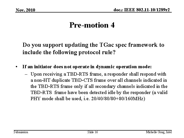 doc. : IEEE 802. 11 -10/1289 r 2 Nov. 2010 Pre-motion 4 Do you