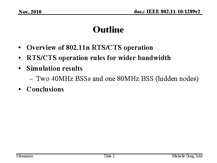 doc. : IEEE 802. 11 -10/1289 r 2 Nov. 2010 Outline • Overview of