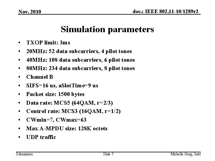 doc. : IEEE 802. 11 -10/1289 r 2 Nov. 2010 Simulation parameters • •