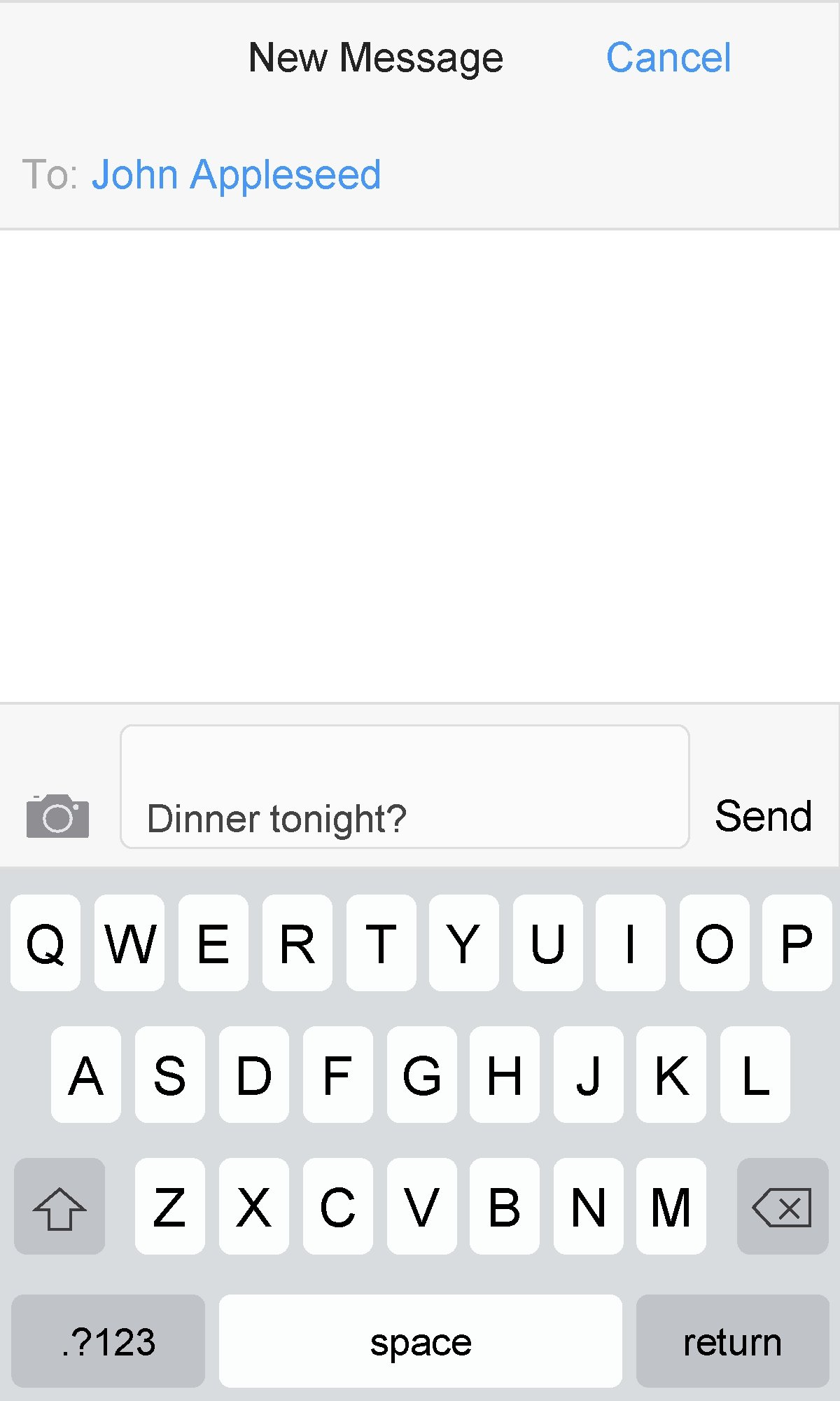 New Message Cancel To: John Appleseed Send Dinner tonight? Q W E R T